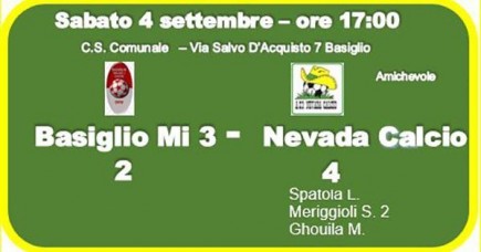 Basiglio Milano 3 - Nevada Calcio (prima amichevole)